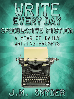 cover image of Write Every Day Speculative Fiction Edition